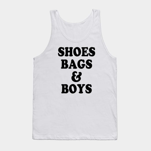 Shoes, bags & boys Tank Top by TheCosmicTradingPost